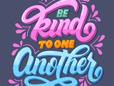 Be Kind To One Another halfbakedsketches hand lettering hand lettering art illustration modern lettering type typography