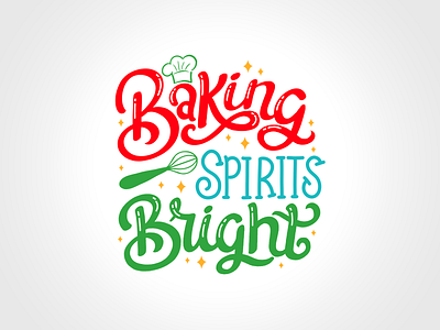 Baking Spirits Bright Lettering Preview baking christmas hand drawn type hand lettering holiday holiday baking i love baking i love baking illustration illustrator lettering lettering artist merry christmas script lettering t shirt t shirt design t shirt graphic typography