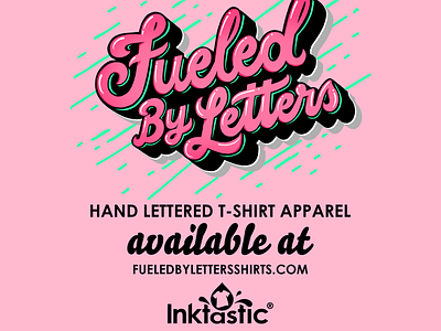 Fueled By Letters Hand Lettered Apparel design hand lettering illustration illustrator lettering t shirt t shirt design typography