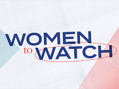Women to Watch after effects animation design mograph motion graphics news segment tv typography