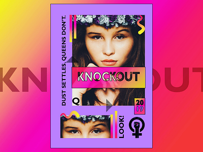 Knockout bold colorexploration explore feminism feminist gradient graphic graphicdesign graphicdesigner hello dribbble knockout poster queen typography