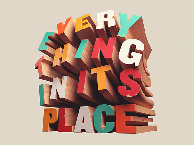 Everything In Its Place 3d typography wooden
