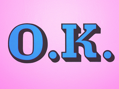 Pink is O.K. art blue design lettering ok pink typography