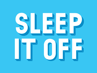 Sleep It Off blue lettering sleep