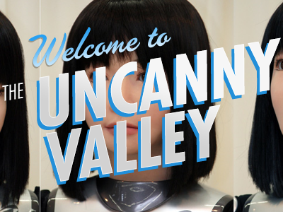 Welcome to the Uncanny Valley postcard thebigcaption typography