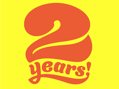 2 Year Anniversary anniversary font fonts lettering petrespassovdesign two type typedesign