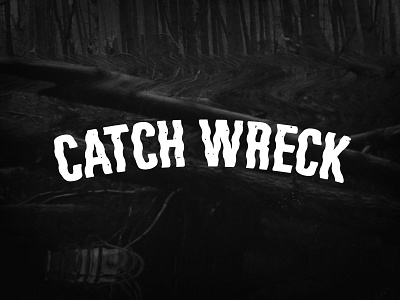 Catch Wreck identity jon testa logo mean folk scanner typography