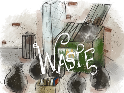 Waste... grunge illustration lettering watercolor