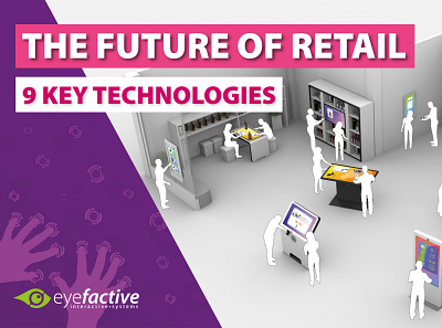 Whitepaper: The Future of Retail - 9 Key Technologies download eyefactive free pointofsale pos pos tech retail retail tech retail technologies technologies whitepaper
