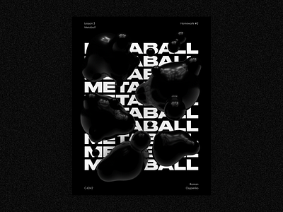 Metaball Poster 3d c4d cinema4d design graphics illustration poster typography