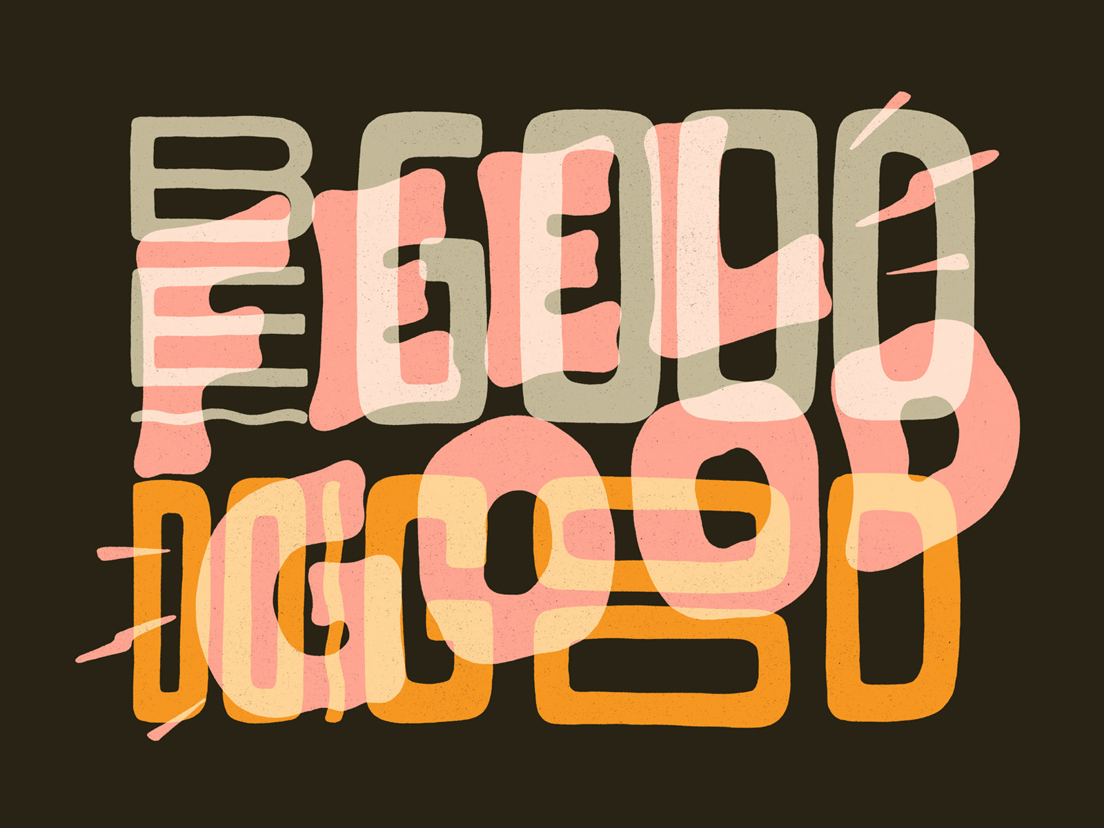 Be Good Do Good Feel Good By Lucy Llewellyn On Dribbble