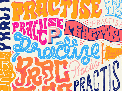 Practise Practise Practise custom type hand drawn type hand lettering lettering practice practise psychedelic typography