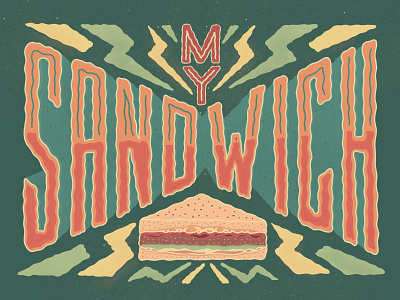 My Sandwich custom type friends hand drawn type hand lettering illustration lettering sandwich typography