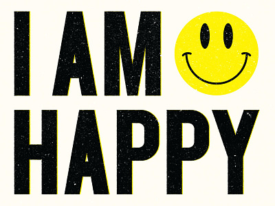 I Am Happy custom type hand drawn type hand lettering happy i am happy illustration smiley face