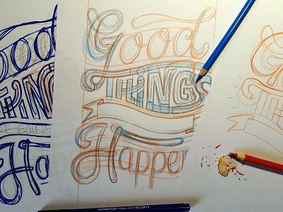 Good Things Are Going To Happen custom type hand drawn type hand lettering lettering nine by nine nine by nine club sketch typography wip work in progress