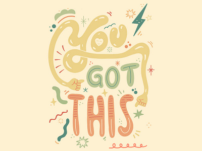 You Got This custom type goodtype hand drawn type hand lettering illustration lettering mantra mental health mental health awareness motivational quotes positive thinking self care women in illustration you got this