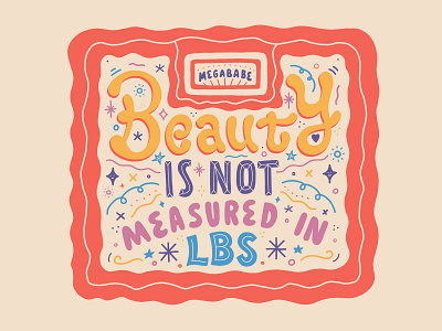 Beauty Is Not Measured In Lbs