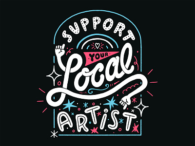 Support Your Local Artist