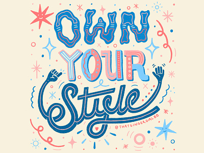 Own Your Style custom type goodtype hand drawn type hand lettering illustration lettering own your style typography women in illustration