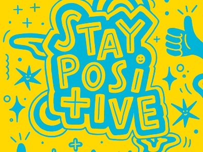 Stay Positive custom type goodtype hand drawn type hand lettering lettering mental health mental health awareness power of positivity stay positive women in illustration world mental health day