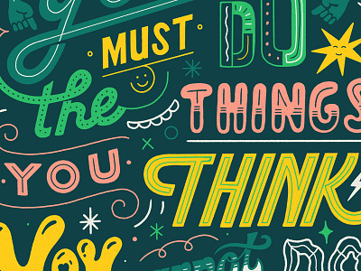 You Must Do The Things You Think Cannot Do custom type eleanor roosevelt feminism hand drawn type hand lettering ladies who design lettering motivational quote typing feminism women in illustration