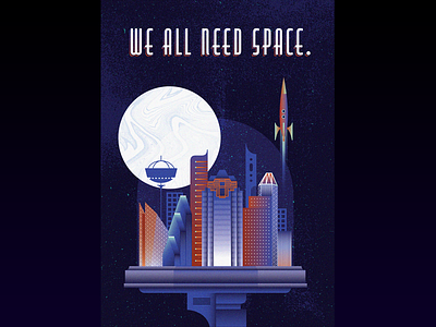 We all need space. astros celestial future grain houston illustration nasa rocket skyline space typography