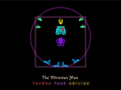 Vitruvian Man anatomy disco funk neon proportions skeleton symmetry techno vinci