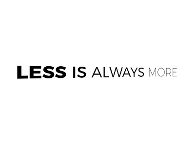Less Is Always More2 minimal