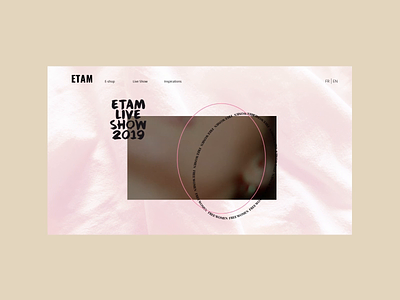 Etam Liveshow animation branding design interaction interface minimal ui ux web website