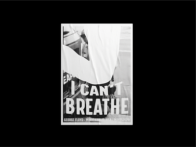 I can't breathe - Poster blacklivesmatter george floyd graphic design minneapolis poster poster design racism typogaphy usa