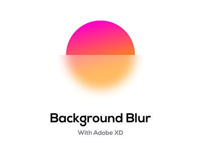 Background blur with Adobe XD adobe xd blur blur background blurred blurry uidesign xd xd design