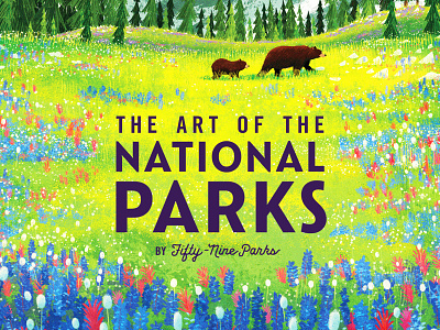The Art of The National Parks by Fifty-Nine Parks Book book design dkng fifty nine parks glennthomas graphic design illustration kimsmith littlefriendsofprintmaking national parks typography