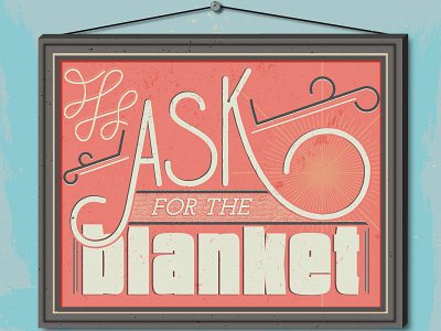 Ask For The Blanket color lettering poster print typography