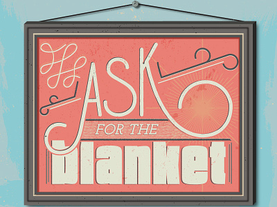 Ask For The Blanket
