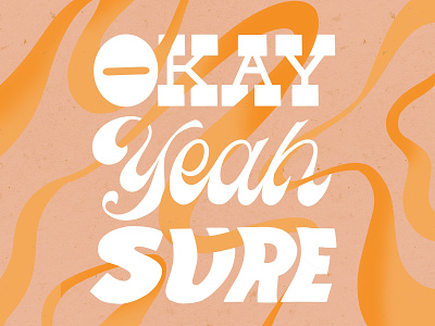 Ok Yeah Sure calligraphy and lettering artist custom type hand drawn type illustration letterer lettering melbourne type typedesign typogaphy