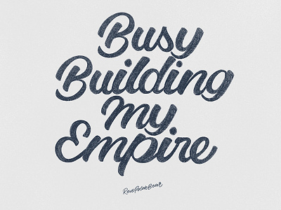 Busy Building My Empire design graphic design hand lettering lettering typography
