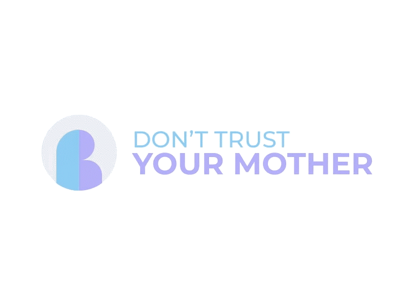 Logo reveal - Don't Trust Your Mother pastel blur animation logo flat