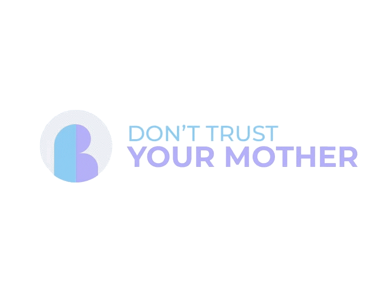 Logo reveal - Don't Trust Your Mother