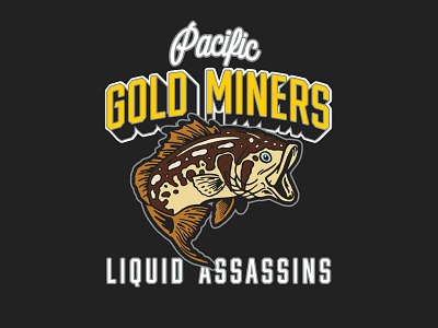 Pacific Gold Miners - Liquid Assassins apparel design apparel graphics apparel logo branding california design fishing fishing logo fishing t shirt hand drawn illustration typography vector