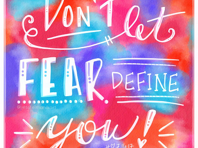 Don't Let Fear Define You adobe sketch digital hand lettering illustration personal project watercolor