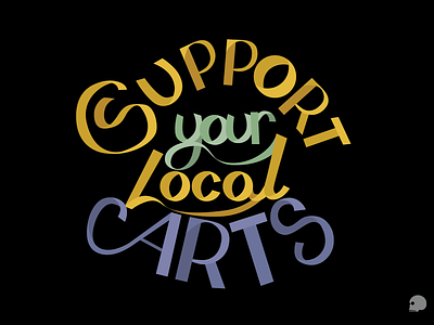 Support Local Arts curves design graphic graphicdesigner illustration lettering support local artists typography vector