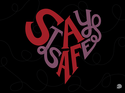 Stay Safe Heart Shape adobe illustrator design graphic graphicdesigner heart illustration lettering stay safe typography vector