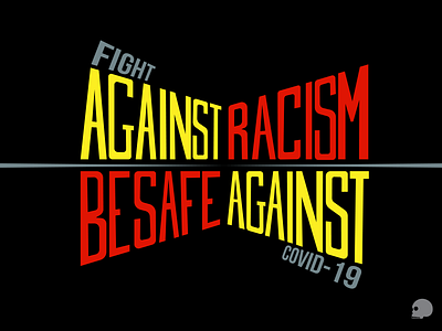 Against Racism/Covid-19 against against racism be safe covid 19 design graphic illustration lettering typography vector