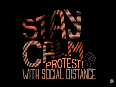 Stay Calm black lives matter design gradient graphic illustration lettering protest social distance stand up stay calm typography vector