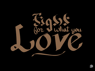 Fight for Love abode illustrator blackletter design fight graphic illustration lettering love parblo script typography vector