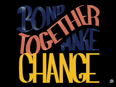 bond together make change adobe illustrator bond change graphic illustration lettering make parblo script together typography vector