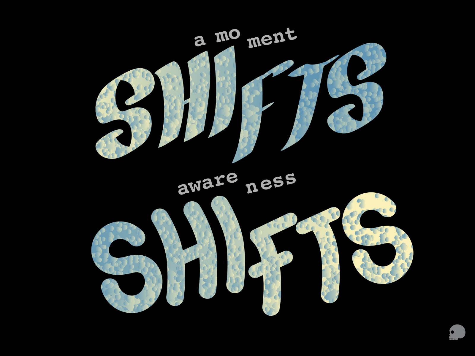 a moment Shifts awareness Shifts by Devan Vancise on Dribbble