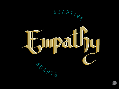 Empathy is adaptive adobe illustrator blackletter branding calligraphy design graphic graphicdesigner illustration lettering typography vector