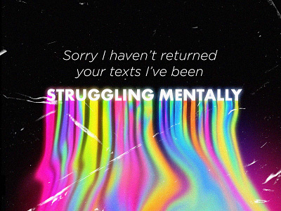 Struggling Mentally colorful graphic design mentalhealth neon photoshop texture typographic typography