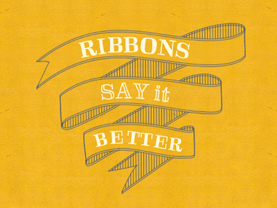 Ribbons say it better